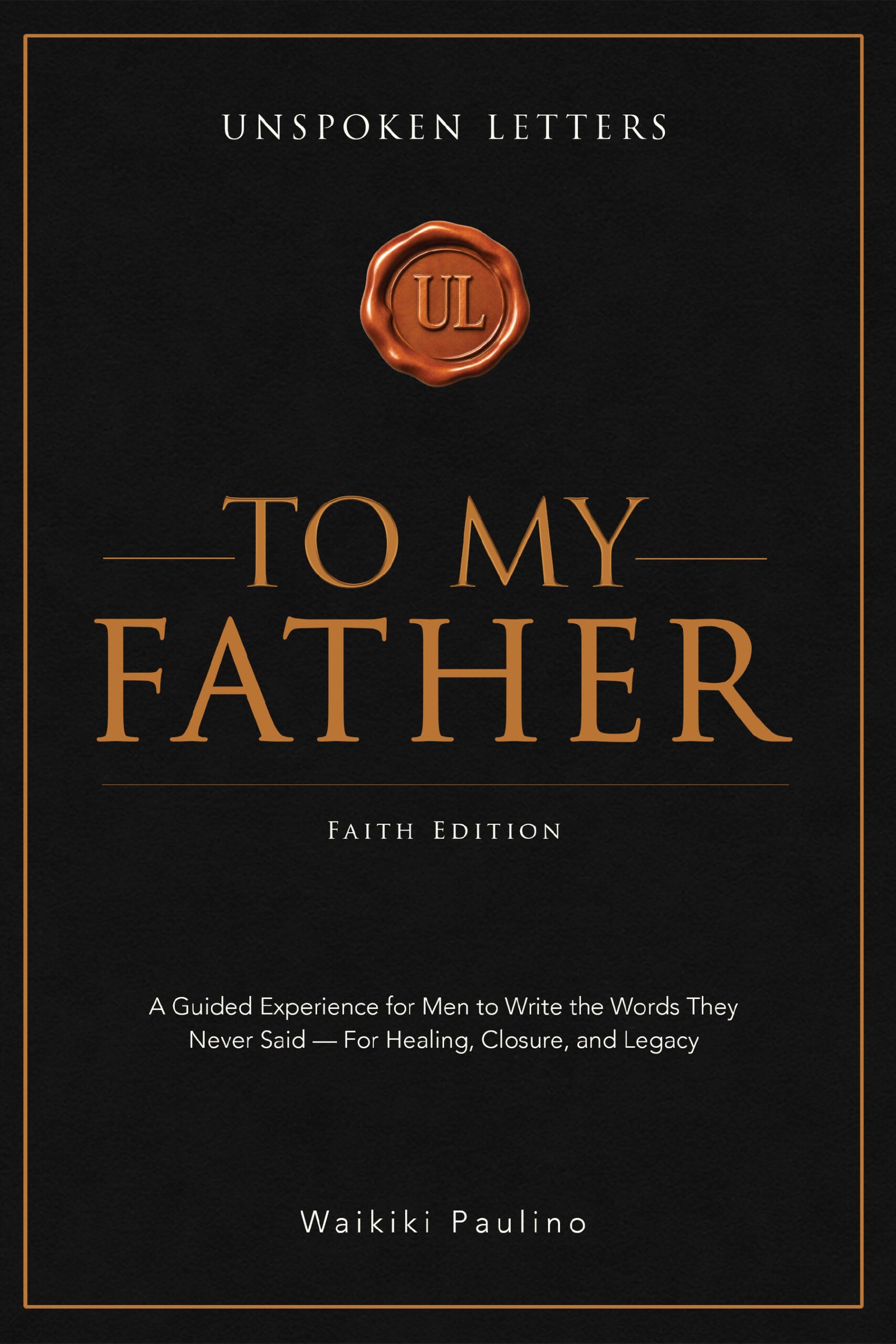 Unspoken Letters: To My Father